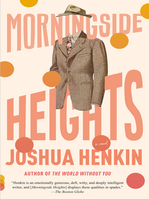 Title details for Morningside Heights by Joshua Henkin - Wait list